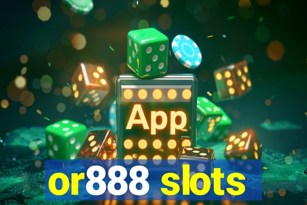 or888 slots